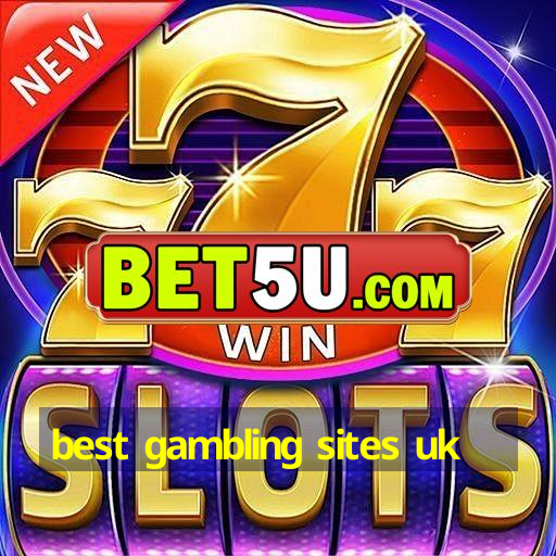 best gambling sites uk